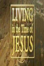 Watch Living in the Time of Jesus Vodly