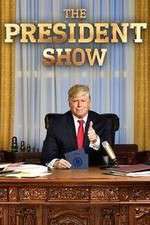Watch The President Show Vodly