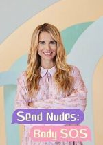 Watch Send Nudes Body SOS Vodly