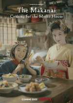 Watch The Makanai: Cooking for the Maiko House Vodly