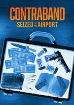 Watch Contraband: Seized at the Airport Vodly