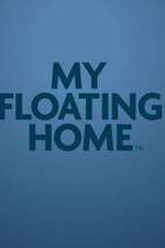 Watch My Floating Home Vodly