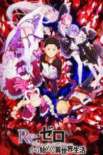 Watch Re Zero - Starting Life in Another World Vodly