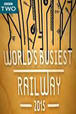 Watch Worlds Busiest Railway 2015 Vodly