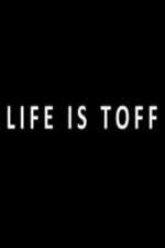 Watch Life Is Toff Vodly