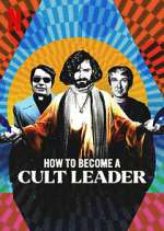 Watch How to Become a Cult Leader Vodly