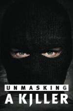 Watch Unmasking a Killer Vodly