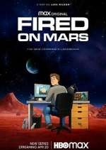 Watch Fired on Mars Vodly