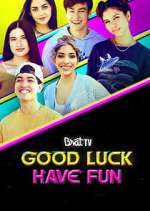 Watch Good Luck Have Fun Vodly