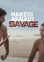 Watch Naked and Afraid: Savage Vodly