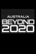 Watch Australia Beyond 2020 Vodly