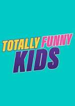 Watch Totally Funny Kids Vodly