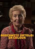 Watch Auschwitz Untold: In Colour Vodly