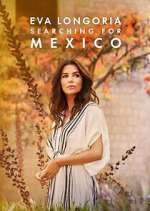 Watch Eva Longoria: Searching for Mexico Vodly