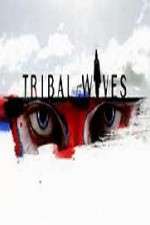 Watch Tribal Wives Vodly
