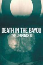 Watch Death in the Bayou: The Jennings 8 Vodly