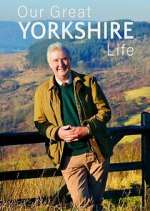 Watch Our Great Yorkshire Life Vodly