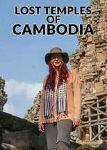 Watch Lost Temples of Cambodia Vodly