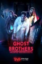 Watch Ghost Brothers: Haunted Houseguests Vodly