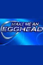 Watch Make Me an Egghead Vodly