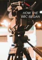 Watch How the BBC Began Vodly