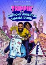 Watch Trippin' with Anthony Anderson and Mama Doris Vodly