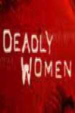 Watch Deadly Women (UK) Vodly