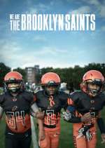 Watch We Are: The Brooklyn Saints Vodly