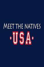 Watch Meet the Natives USA Vodly