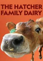 Watch The Hatcher Family Dairy Vodly
