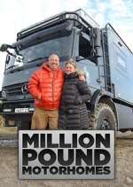 Watch Million Pound Motorhomes Vodly