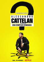 Watch Alessandro Cattelan: una semplice domanda Vodly