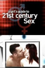 Watch A Girl's Guide to 21st Century Sex Vodly