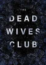 Watch The Dead Wives Club Vodly