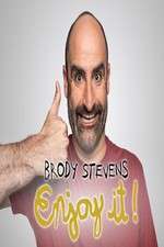 Watch Brody Stevens: Enjoy It! Vodly