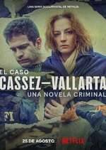 Watch El Caso Cassez-Vallarta: Una Novela Criminal Vodly