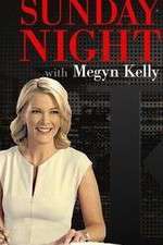 Watch Sunday Night with Megyn Kelly Vodly