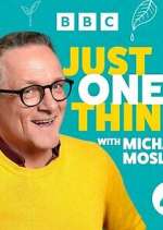 Watch Michael Mosley - Just One Thing Vodly