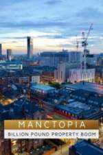 Watch Manctopia: Billion Pound Property Boom Vodly