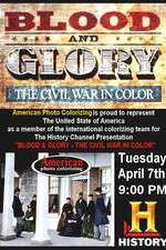Watch Blood and Glory: The Civil War in Color Vodly