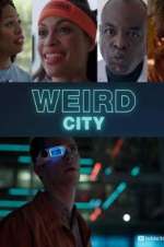 Watch Weird City Vodly