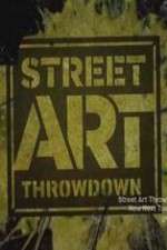 Watch Street Art Throwdown Vodly