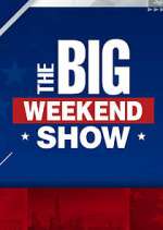 Watch The Big Weekend Show Vodly