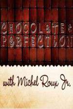 Watch Chocolate Perfection with Michel Roux Jr Vodly