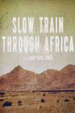 Watch Slow Train Through Africa with Griff Rhys Jones Vodly