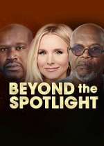 Watch Beyond the Spotlight Vodly