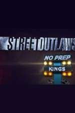 Watch Street Outlaws: No Prep Kings Vodly