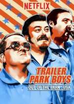 Watch Trailer Park Boys: Out of the Park: USA Vodly