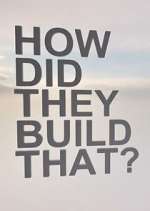 Watch How Did They Build That? Vodly