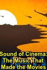 Watch Sound of Cinema: The Music That Made the Movies Vodly
